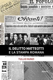 Tullio Nunzi - Il delitto Matteotti e la stampa romana (2023)