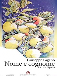 Giuseppe Pagano - Nome e cognome. Raccolta di poesie (2023)