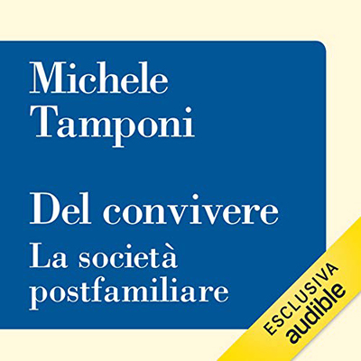 Michele Tamponi - Del convivere. La società postfamiliare (2020) (mp3 - 128 kbps)