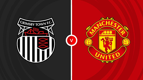 Soi kèo tài xỉu, phạt góc trận Grimsby Town vs MU, 02h00 ngày 28/08