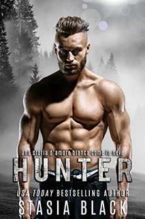 Stasia Black - Stud Ranch Vol. 2. Hunter. Una Storia d’Amore ispirata a Biancaneve (2022)