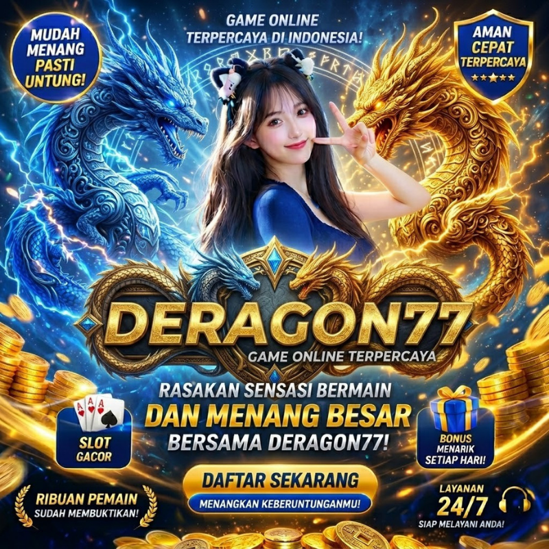 Deragon77 | Situs Game Paling Royal Kasih Bonus Disetiap Hari