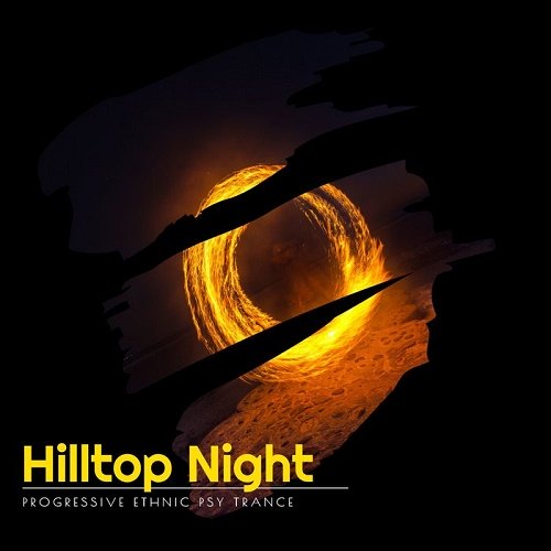 VA - Hilltop Night (Progressive Ethnic Psy Trance) (2020)