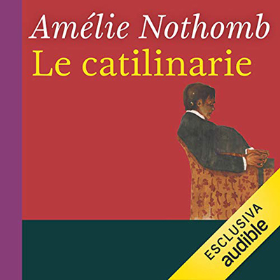 Amélie Nothomb - Le catilinarie (2019) (mp3 - 64 kbps)