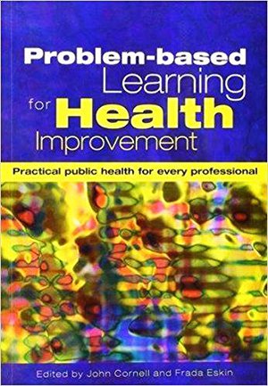 Problem-Based Learning for Health Improvement: Practical Public Health for Every Professional-P2P
