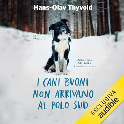 Hans-Olav Thyvold - I cani buoni non arrivano al Polo Sud (2024) (mp3 - 128 kbps)