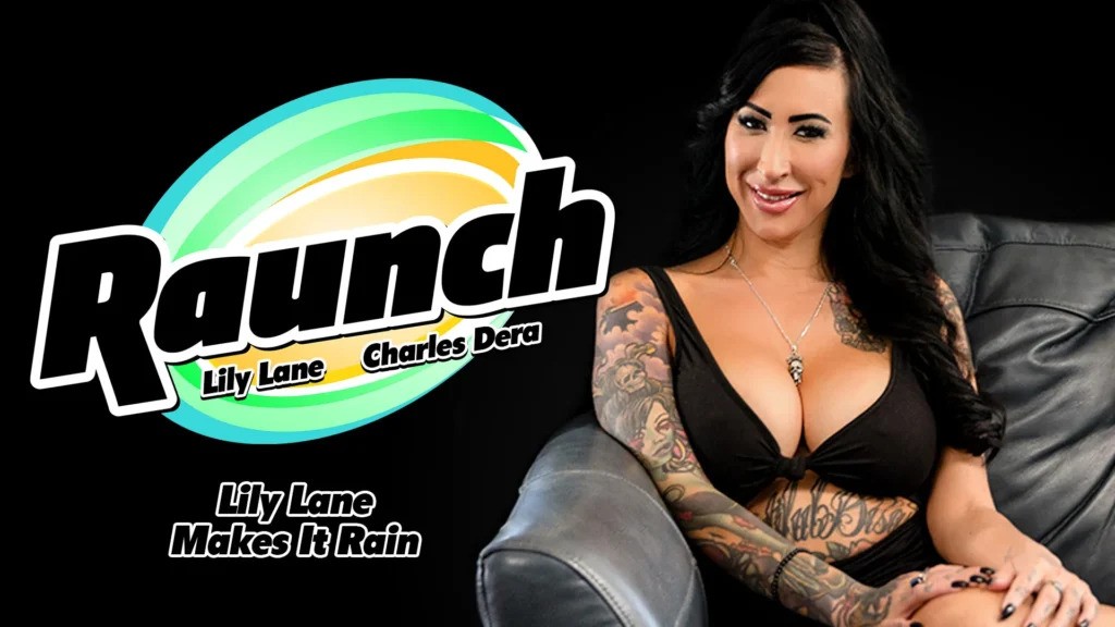 Raunch 26 07 30 Lily Lane Makes It Rain
