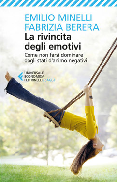 Emilio Minelli, Fabrizia Berera – La rivincita degli emotivi (2016)