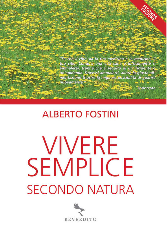 Alberto Fostini - Vivere semplice secondo natura (2017)