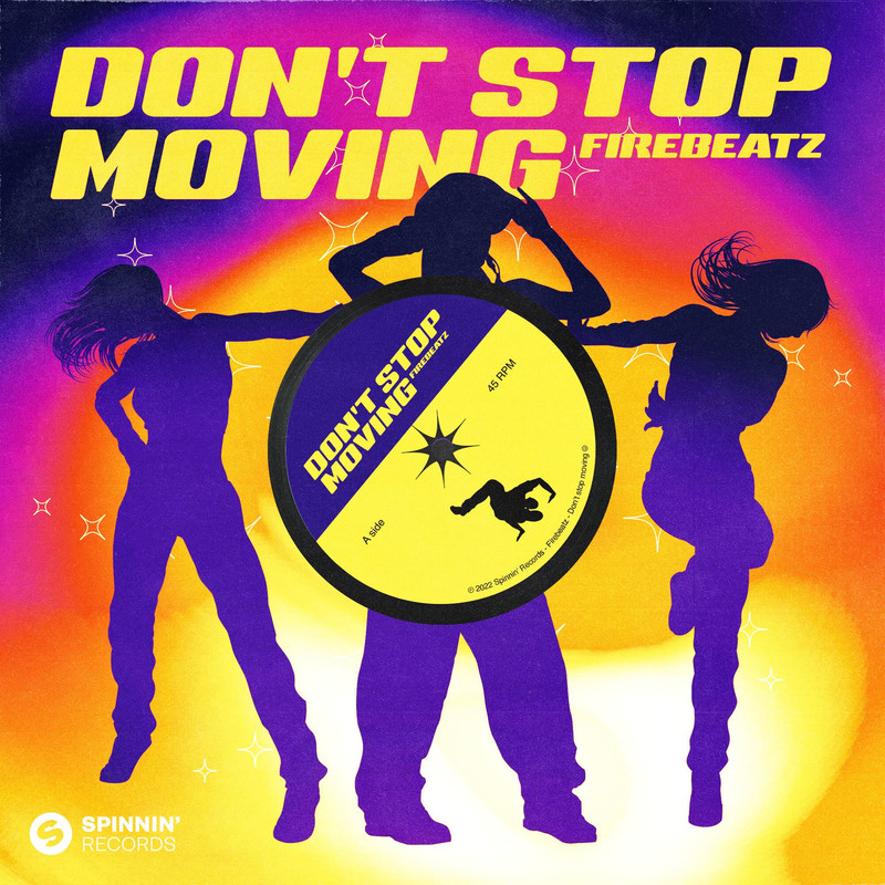 Firebeatz – Don't Stop Moving (Extended Mix)