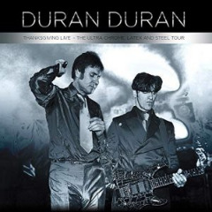 Duran Duran – Thanksgiving Live The Ultra Chrome, Latex And Steel Tour (2019) .mp3 - 320 kbps