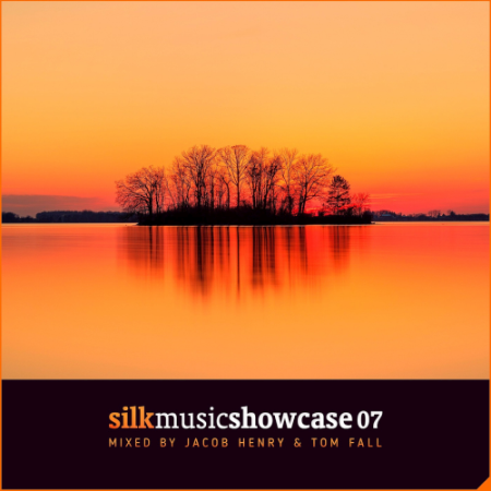 VA - Jacob Henry & Tom Fall - Silk Music Showcase 07 (DJ Mix) (2020)