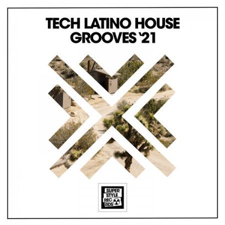 Various Artists - Tech Latino House Grooves '21 (2021)