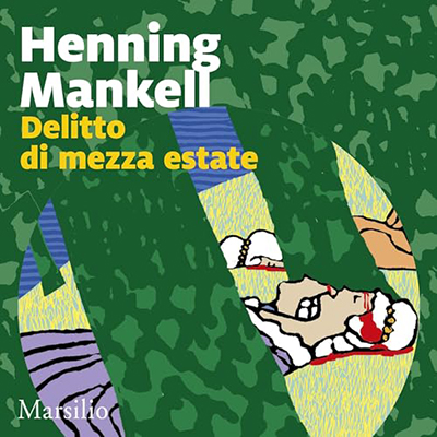 Henning Mankell - Delitto di mezza estate꞉ Le inchieste del commissario Wallander 7 (2024) (mp3 - 128 kbps)