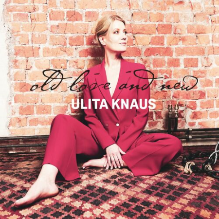 Ulita Knaus - Old Love and New (2022)