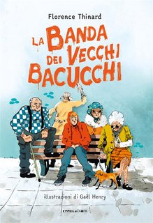 Florence Thinard - La banda dei vecchi bacucchi (2024)