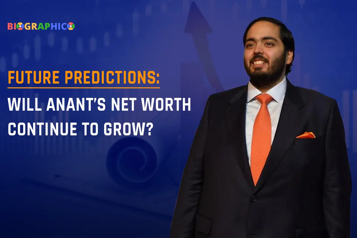 Future predictions about Anant Ambani's net worth