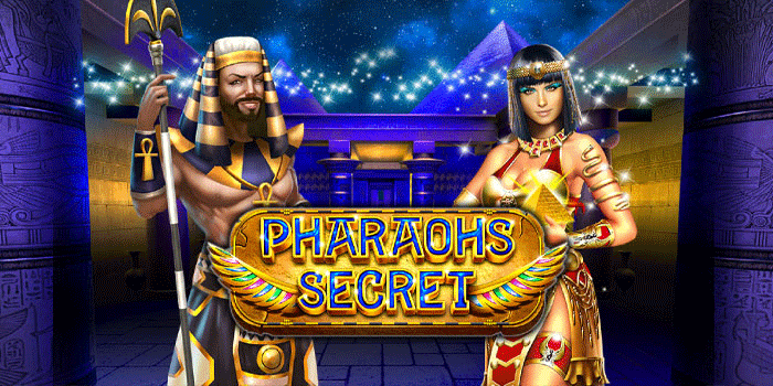 Strategi Slot Pharaoh’s Secret Untuk Jackpot Maksimal
