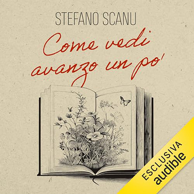 Stefano Scanu - Come vedi avanzo un po’꞉ 15 biografie marginali (2023) (mp3 - 128 kbps)