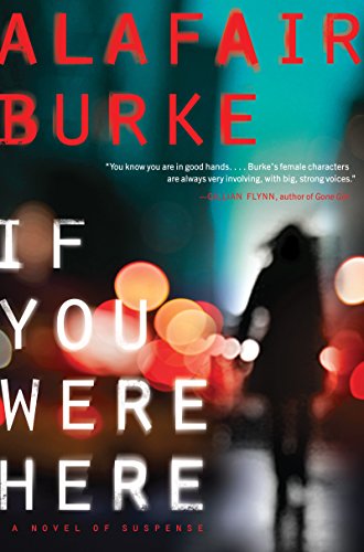 Book Review: If You Were Here by Alafair Burke