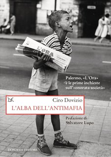Ciro Dovizio - L’alba dell’antimafia (2024)