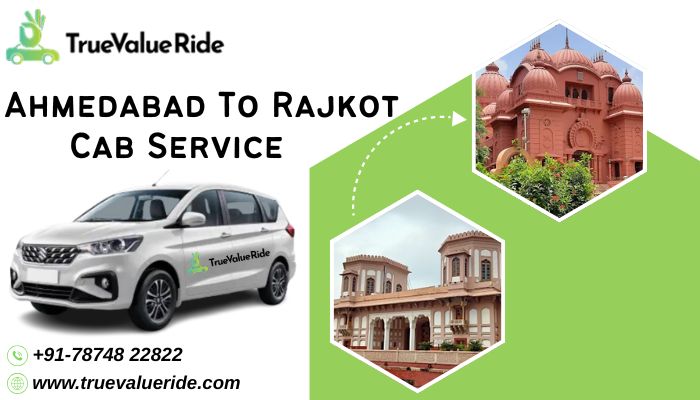 Ahmedabad To Rajkot Cab Service True Value Ride