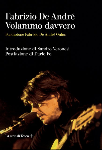 Fondazione Fabrizio De Andrè – Volammo davvero (2021)