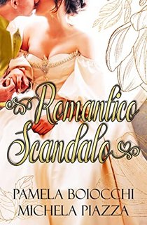 Pamela Boiocchi, Michela Piazza - Romantico scandalo (2023)