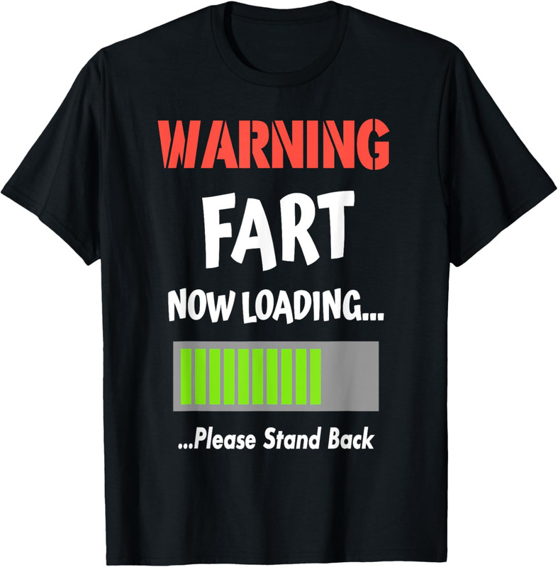 Warning Fart Now Loading Please Stand Back Design Unisex T-Shirt