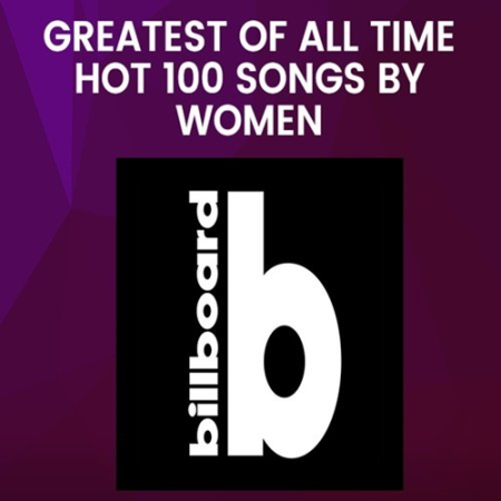 VA - Billboard Greatest Of All Time Hot 100 Songs By Women (2021)