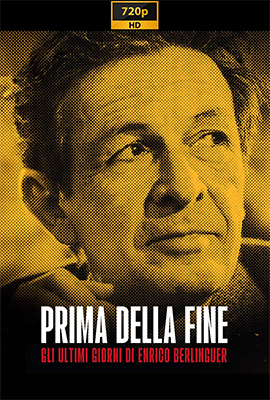 Prima della fine: gli ultimi giorni di Enrico Berlinguer (2024) .mkv DLMux 720 E-AC3+AC3 ITA