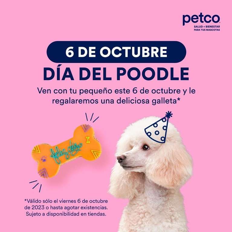 Petco - Galleta GRATIS a los lomitos French Poodle 
