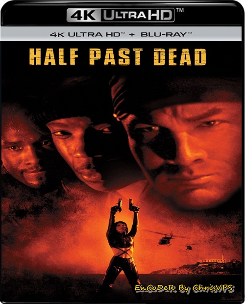 Wpół do śmierci / Half Past Dead (2002) MULTI.HDR.2160p.BDRemux.DTS.HD.MA.AC3-ChrisVPS / LEKTPR i NAPISY