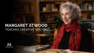 Masterclass - Margaret Atwood Teaches Creative Writing