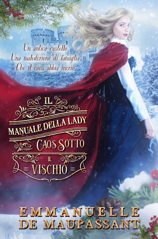 Emmanuelle de Maupassant - Caos sotto il vischio: Il manuale della lady (2021)