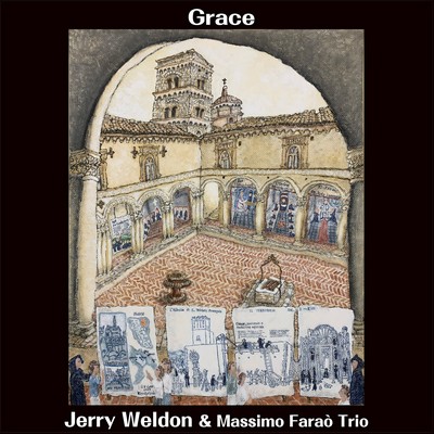 Jerry Weldon & Massimo Faraò Trio - Grace (2024) [CD-Quality + Hi-Res] [Official Digital Release]