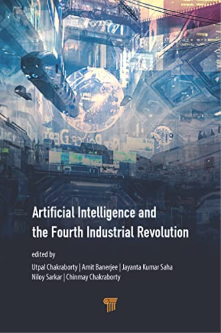 Artificial Intelligence and the Fourth Industrial Revolution Artificial Intelligence and the Fourth Industrial Revolution