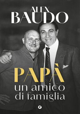 Alex Baudo - Papà, un amico di famiglia (2026)