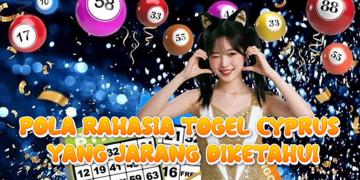 Pola Rahasia Togel Cyprus Yang Jarang Diketahui