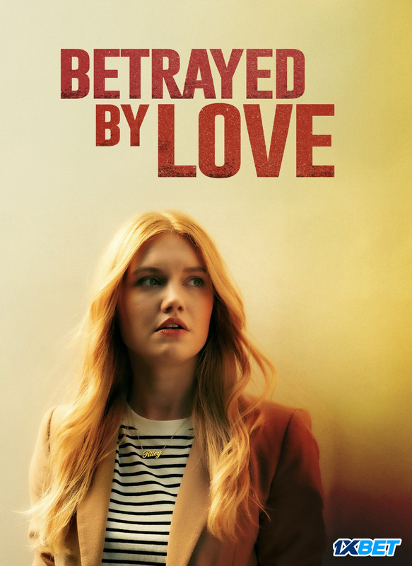 Betrayed By Love (2024) Hindi Dubbed 720p WEBRip [VoiceOver] 1xbet Online stream