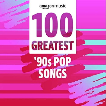 VA   100 Greatest '90s Pop Songs (2022)