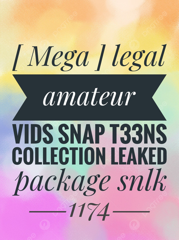 [ Mega ] legal amateur vids snap t33ns collection leaked package - snlk1174 leaked image 