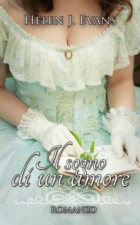 Helen J. Evans - Il sogno di un amore (2024)