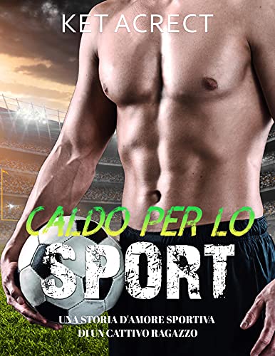 Ket Acrect - Caldo per lo sport (2021)