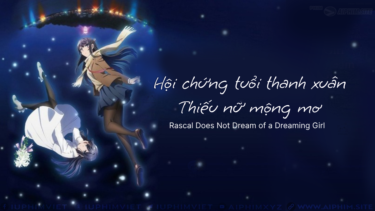 Hội chứng tuổi thanh xuân: Thiếu nữ mộng mơ - Rascal Does Not Dream of a Dreaming Girl (2019)