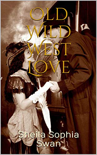 Sheila Sophia Swan – Old Wild West Love (2020)