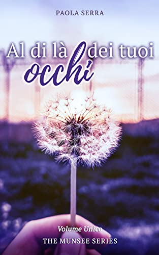 Paola Serra - Al di là dei tuoi occhi: Volume unico (2022)