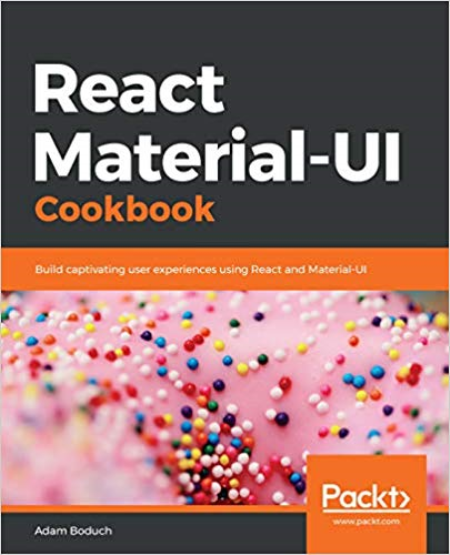 React Material-UI Cookbook: Build captivating user experiences using React and Material-UI (TRUE EPUB)