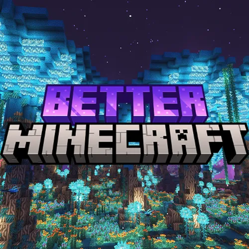 Better Minecraft
