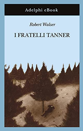 Robert Walser - I fratelli Tanner (2021)